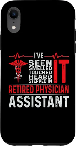 Vista 24 de I've Seen Smelled Touched Heard Retired Physician Assistant Case for iPhone 16