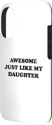 Vista 2 de Awesome Just Like My Daughter Funny for Mom or Dad Parent Case for iPhone 17