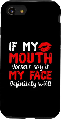 Vista 13 de Funda para iPhone 14 If My Mouth Doesn't Say It My Face Definitely Will
