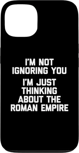 Vista 7 de I'm Not Ignoring You (I'm Thinking About The Roman Empire) Case for iPhone 17