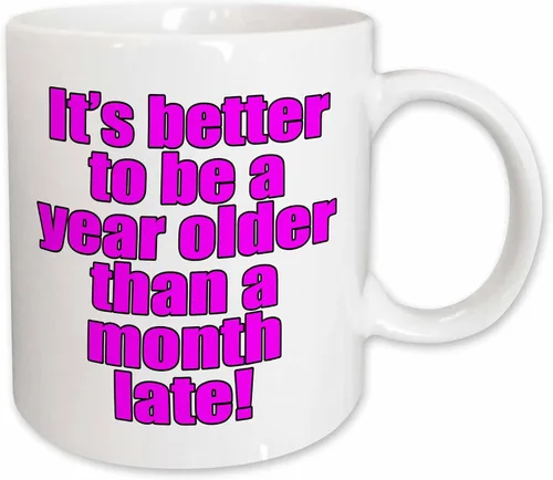 Vista 10 de 3dRose evadane – Funny Quotes – Su Mejor A Ser Un Año Más un mes Late, Pink – Tazas, Negro/Blanco