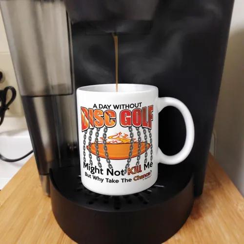 Vista 5 de Taza de golf de disco A Day Without Disc Golf Why Take The Chance Disc Golf 11oz taza de café de cerámica con asa