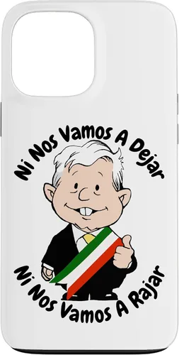 Vista 24 de AMLO Amlito Ni Nos Vamos A Dejar Ni Nos Vamos A Rajar México - Carcasa para iPhone 17