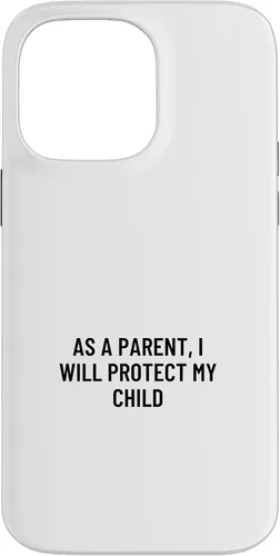 Vista 21 de iPhone 16 As a parent, I will protect my child Case