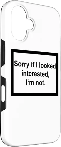 Vista 3 de iPhone 16 Sorry If I looking Interested I'm not - Funda de regalo con frase divertida