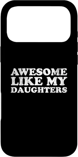Vista 22 de Awesome Like My Daughters Funny for Mom or Dad Parent Case for iPhone 17