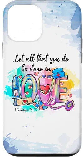 Vista 16 de Let All That You Do Be Done in Love CNA Nurse Life Nursing Case for iPhone 17