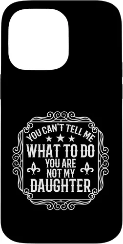Vista 21 de You're Not My Daughters Funny Sayings for Parents Jokes Case for iPhone 16