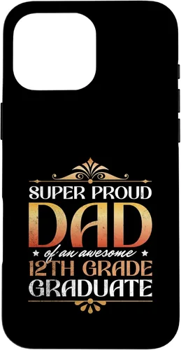Vista 19 de Super Proud Dad Of An Awesome 12th Grade Graduate Parents Case for iPhone 16
