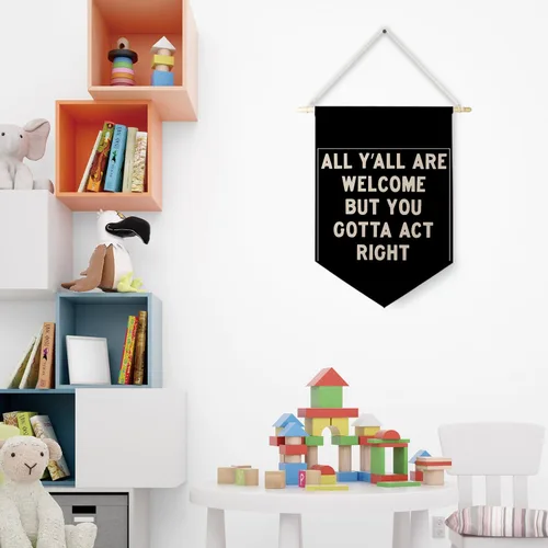 Vista 2 de Qpenm Divertida pancarta de bienvenida con texto en inglés «All Y'all Welcome but You Gotta Act Right», pancarta de lona para colgar en la pared