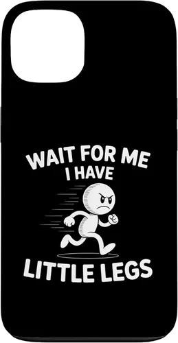 Vista 7 de Wait I Have Little Legs Funny Short Person Meme Humor Case for iPhone 17