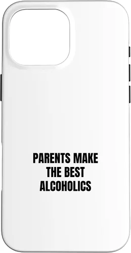 Vista 19 de iPhone 16 Parents make the best alcoholics Case