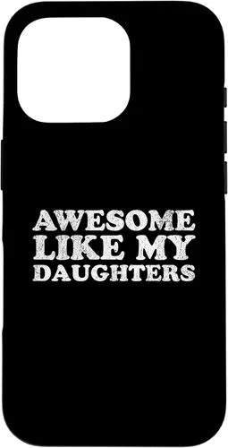 Vista 20 de Awesome Like My Daughters Funny for Mom or Dad Parent Case for iPhone 17