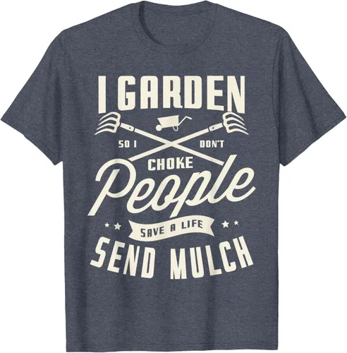 Vista 51 de I garden so I don't choke People save Life spend mulch T-Shirt, Negro