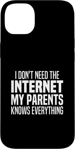 Vista 15 de I Don't Need The Internet My Parents Knows Everything Funny Case for iPhone 17