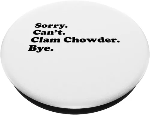 Vista 2 de Sorry Can't Bye - Funny Clam Chowder PopSockets Swappable PopGrip