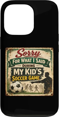 Vista 10 de Sorry for What i Said During My Kid's Soccer Game Day Parent Case for iPhone 17