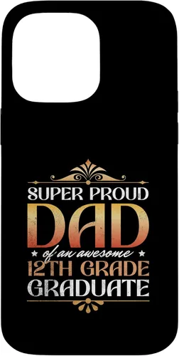 Vista 21 de Super Proud Dad Of An Awesome 12th Grade Graduate Parents Case for iPhone 16