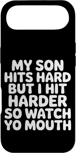 Vista 27 de My Son Hits Hard But I Hit Harder So Watch Yo Mouth - Case for iPhone 17