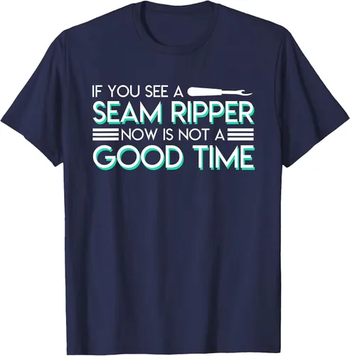 Vista 21 de If You See A Seam Ripper Now is Not A Good Time Sewing T-Shirt