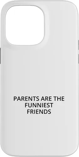 Vista 21 de iPhone 16 Parents are the funniest friends Case