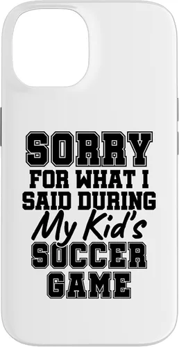 Vista 4 de Sorry for What i Said During My Kid's Soccer Game Day Parent Case for iPhone 17
