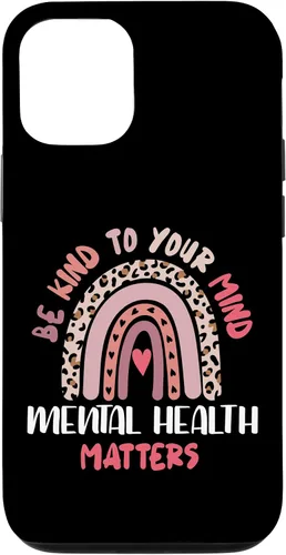 Vista 26 de iPhone 16 Mental Health Matters Rainbow Be Kind To Your Own Mind Case