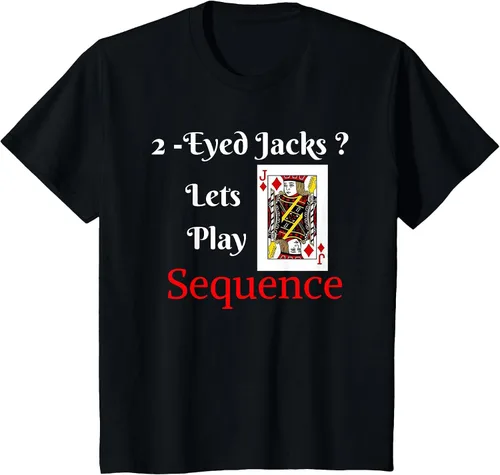 Vista 52 de I Have 2-Eyed Jacks Lets Play A Card Board Game T-Shirt Fun T-Shirt