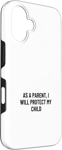 Vista 3 de iPhone 16 As a parent, I will protect my child Case
