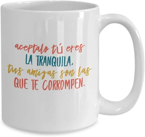 Vista 2 de Taza de Cafe Tranquila Vaso, taza café divertidas, tazas personalizadas, taza de café inspiradoras, taza con mensajes positivos., Blanco