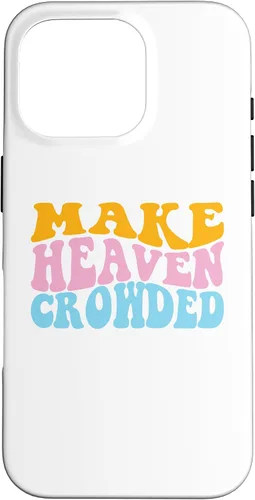 Vista 20 de Make Heaven Crowded Evangelical Christian Case for iPhone 17