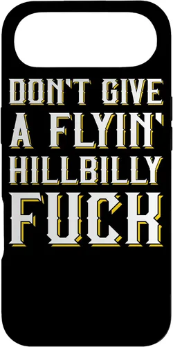 Vista 27 de Don't Give A Flyin' Hillbilly Fuck - Redneck Gift Case for iPhone 17