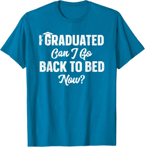 Vista 62 de Graduation Gift For Her Camiseta I Graduated Can I Go Back To Bed Now, Negro