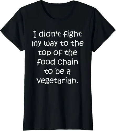 Vista 19 de Didn't Fight Top the Food Chain to be a Vegetarian T-Shirt Negro