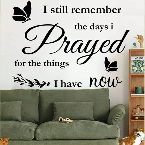 Vista 6 de Calcomanías de pared cristianas con texto en inglés "I Still Remember The Days I Prayed for The Things I Have Now", calcomanías de pared