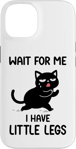 Vista 4 de Funny Short Legs Cat Saying Wait for Me, I Have Little Legs Case for iPhone 17