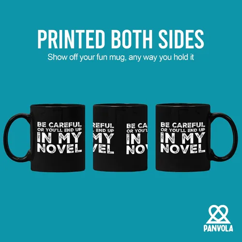 Vista 3 de Be Careful Or You'll End Up In My Novel Author Gifts Writer Novelist Poet Sarcástico Taza de cerámica de 11 oz Negro 11 oz