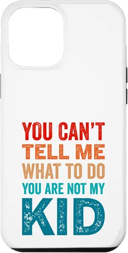 Vista 25 de You Can't Tell Me What To Do You Are Not My Kid Case for iPhone 16