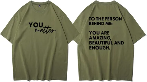 Vista 3 de Bobeutou Camiseta con texto en inglés You Matter to The Person Behind Me, You are Amazing Beautiful and Enough Linda camiseta divertida para mujer