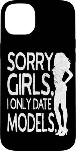 Vista 13 de Sorry Girls I Only Date Models Cheeky Boys Dating Supermodel Case for iPhone 17