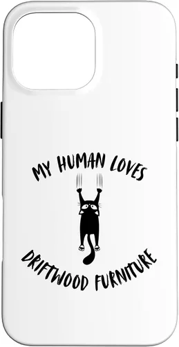 Vista 19 de iPhone 16 My Human Loves Driftwood Furniture - Cat Parent Hobby Lover Case