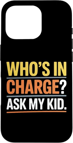 Vista 20 de Who's In Charge? Ask My Kid. Case for iPhone 16