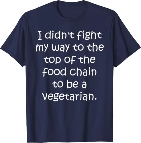 Vista 6 de Didn't Fight Top the Food Chain to be a Vegetarian T-Shirt Negro