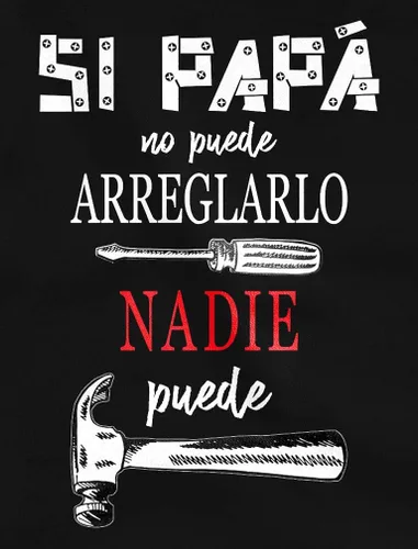 Vista 2 de Playeras para Papa, Regalos para el Dia del Padre - Camiseta Si Papá no Puede