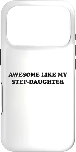 Vista 30 de Awesome Like My Step Daughter Funny for Mom or Dad Parent Case for iPhone 17