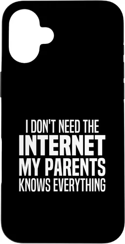 Vista 23 de I Don't Need The Internet My Parents Knows Everything Funny Case for iPhone 17