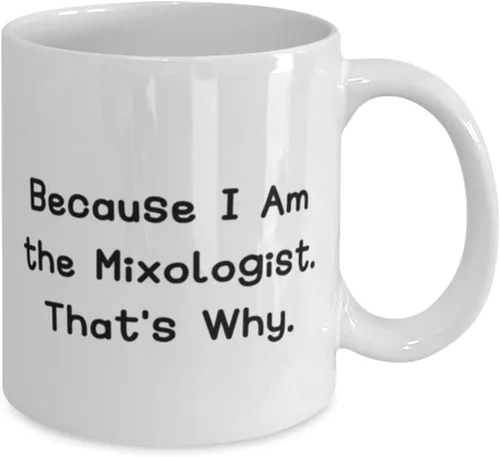 Vista 2 de Because I Am the Mixologist. That's Why. Taza de 11 oz de 15 onzas, regalo mixólogo de amigos, taza motivacional para amigos, recetas de cóctel