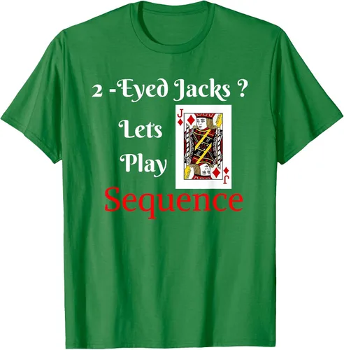 Vista 35 de I Have 2-Eyed Jacks Lets Play A Card Board Game T-Shirt Fun T-Shirt