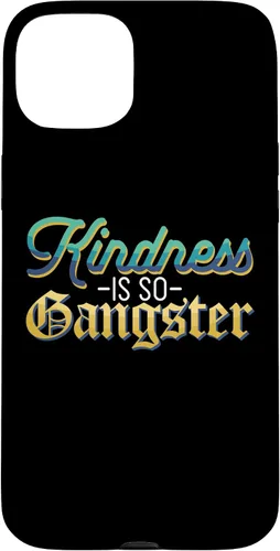 Vista 9 de Motivational Kindness is So Gangster Nice People Case for iPhone 17
