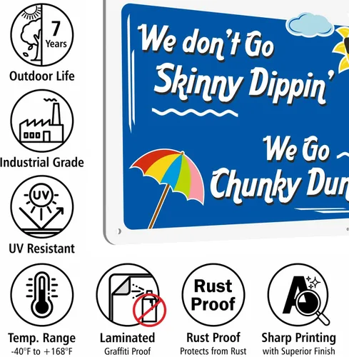 Vista 7 de SmartSign Cartel de metal divertido para piscina, con texto en inglés "We Don't Go Skinny Dippin' We Go Chunky Dunkin'" de 10 x 14 pulgadas